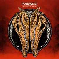  Potergeist – Crocodile Tears 